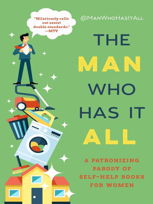 Title details for The Man Who Has It All: a Patronizing Parody of Self-Help Books for Women by @ManWhoHasItAll - Wait list
